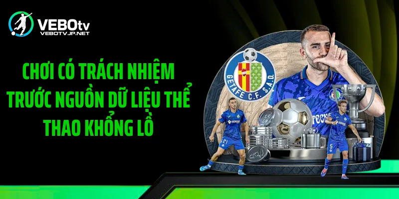Chơi có trách nhiệm trước nguồn dữ liệu thể thao khổng lồ
